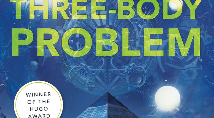 Book Club Book for August: Three Body Problem by Cixin Liu